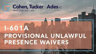 Immigration Talk Live: I-601A Provisional Unlawful Presence Waivers