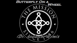 The Mission - Butterfly On A Wheel (Dr. Avalanche Remix) 2019