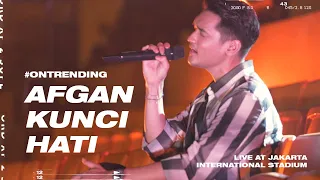 AFGAN - KUNCI HATI LIVE AT JAKARTA INTERNATIONAL STADIUM