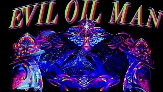 EVIL OIL MAN - ZIOHM METATRON 2018