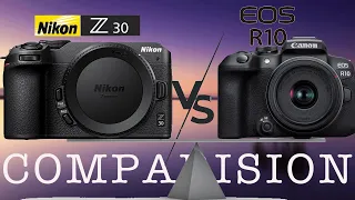 Nikon Z30 vs Canon R10 Mirrorless APS-C Camera Comparison: Which is the best camera for you?