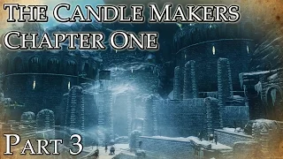 Skyrim Mods: The Candle Makers, Chapter 1 - Part 3