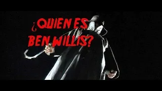 ¿Quien es Ben Willis?