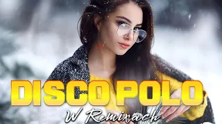 Disco Polo Składanka --- Mega Hity Disco Polo --- Disco Polo W Remixach 2024
