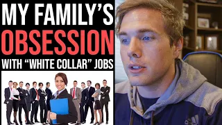 my family's OBSESSION with white collar jobs ... | #grindreel #contentyoudidntsubfor