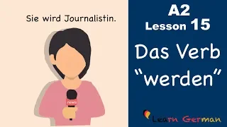 Learn German | Das Verb "werden" | German for beginners | A2 - Lesson 15