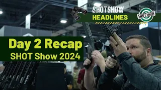 SHOT Show 2024 - Day 2 Recap | SHOT Show TV Headlines