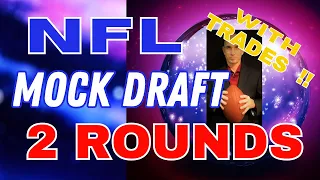 2024 NFL 2 Round Mock Draft (With Trades !!)