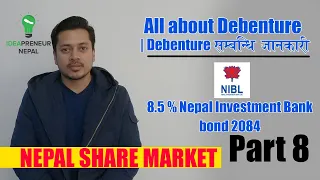 Nepal share market | All about Debenture | Debenture सम्बन्धि जानकारी | 8.5 % Nepal investment Debn