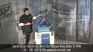 Sierra Victor Machinery: BAILEIGH Manual Ring Roller R-M40