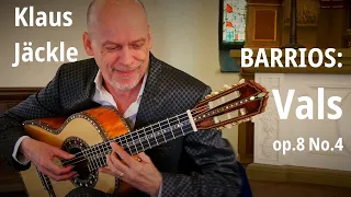 Agustin Barrios: Vals op.8 No. 4, Klaus Jäckle, guitar