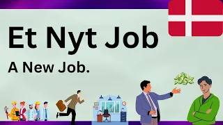 Learn Dansh - Et nyt job (A new job) #conversation