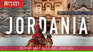 JORDANIA | Así se vive en JORDANIA | El País más allá del Jordán