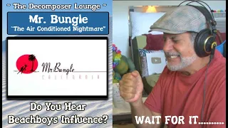 Old Composer REACTS to MR. BUNGLE The Air Conditioned Nightmare - Experimental Rock Reactions