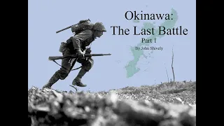 Okinawa: The Last Battle Part 1