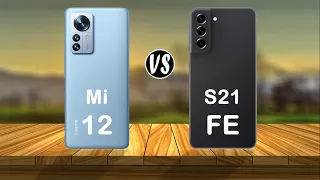 Xiaomi 12 vs Samsung Galaxy S21 FE