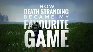 How Death Stranding Became My Favourite Game