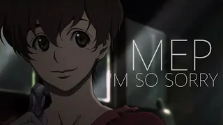 mep | amv |  I'm so sorry