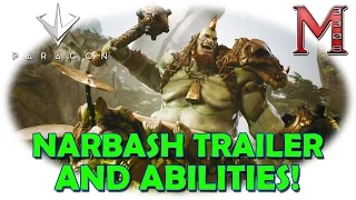 Paragon Narbash Trailer And Abilities | Narbash Reveal! | Narbash Affinities!