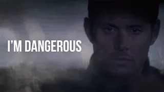 Dean Winchester | I'm Dangerous