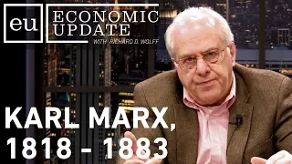 Economic Update: Karl Marx, 1818 - 1883