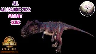 ALL ALLOSAURUS 2022 VARIANT SKINS SHOWCASE!!! [4K] Jurassic World Evolution 2