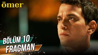 Ömer 10. Bölüm Fragman