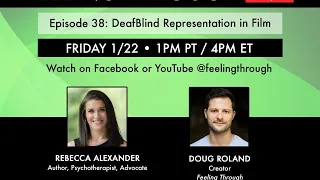 DeafBlind Representation in Film • Feeling Through Live Ep. 38