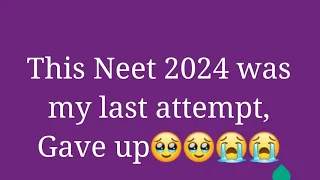 My 4 years journey of neet#finally I give up😭😭😭