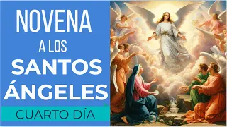 NOVENA DE PROTECCIÓN Y SELLAMIENTO CON LOS SANTOS ÁNGELES | CUARTO DÍA | DÍA 4