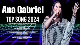 Lo mejor del álbum completo de Ana Gabriel 2024 ~ Mejores artistas para escuchar 2024