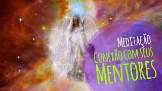 Meditação Guiada - Conecte-se com seus Mentores e Guias Espirituais