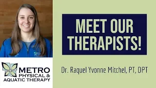 Meet Our Therapists! | Dr. Raquel Mitchel, PT, DPT