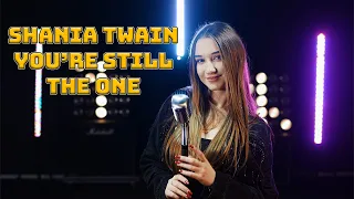 You're Still The One - #shaniatwain; Cover by Alexandra Parasca