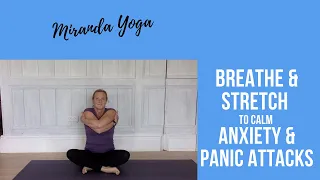 Breathe & Stretch to calm Anxiety & Panic Attacks