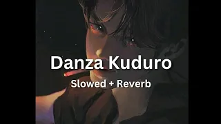 Danza Kuduro (Slowed + Reverb) - Lucenzo, Don Omar