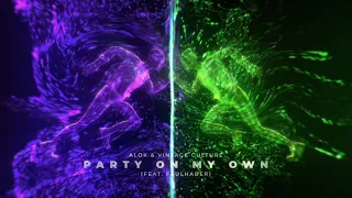 Alok & Vintage Culture - Party On My Own (Feat. FAULHABER) [Official Video]
