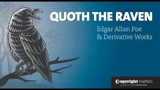 Copyright Matters: Quoth The Raven: Edgar Allan Poe & Derivative Works