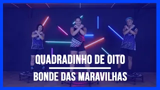 Bonde das Maravilhas - QUADRADINHO DE OITO | Coreografia Free Jump | #borapular