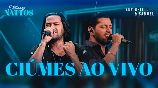 Ciúmes Ao Vivo |  Edy Britto & Samuel  (DVD SERTANEJO NATTOS)