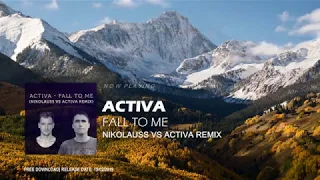 Activa - Fall To Me (Nikolauss vs Activa Remix))