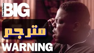 biggie - warning (مترجمة عربي)