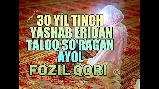 30 yil yashab biror marta janjalashmasdan eridan  taloq so'ragan ayol (FOZIL QORI)