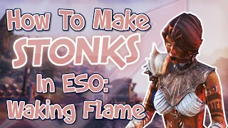 The Best NEW Ways To Make Gold In ESO: WAKING FLAME 💸 [new motifs, sets, furnishings]