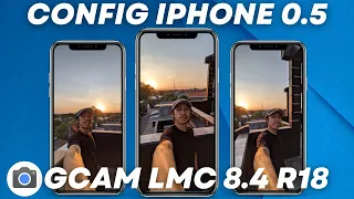 Bisa 0.5 Ultrawide ‼️ Gcam Lmc 8.4 R18 Config iPhone 0.5 Ultrawide