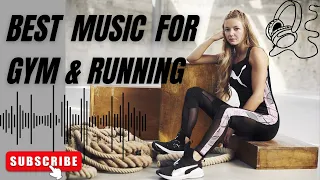 BEST MUSIC FOR WORKOUT // MUSIC FOR RUNNING & GYM