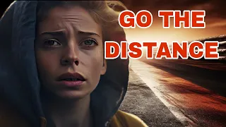 Motivational Video | GO THE DISTANCE