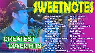 SWEETNOTES MUSIC GREATEST COVER HITS 2024 ✨ SWEETNOTES Cover💖 Sweetnotes Nonstop Collection 2024