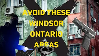Worst Neighborhoods in Windsor Ontario