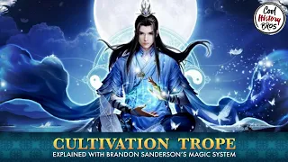 History of Wuxia & Xianxia Cultivation Trope Explained with Brandon Sanderson’s Magic System